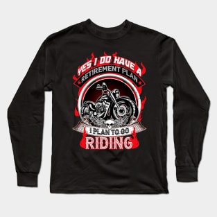 I Plan To Go Riding Long Sleeve T-Shirt